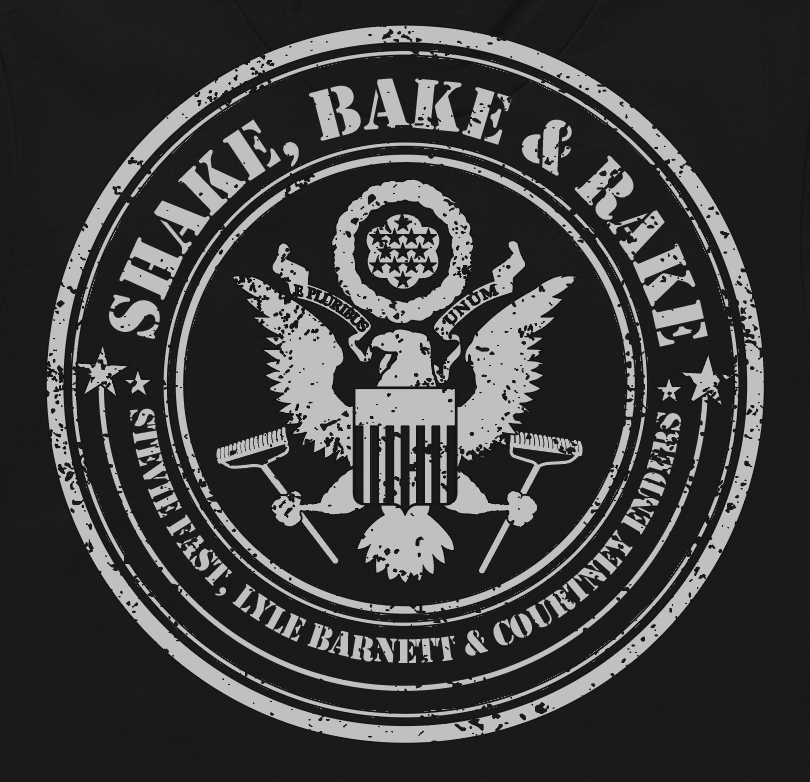 2024 SHAKE, BAKE & RAKE SHIRT VERSION 1