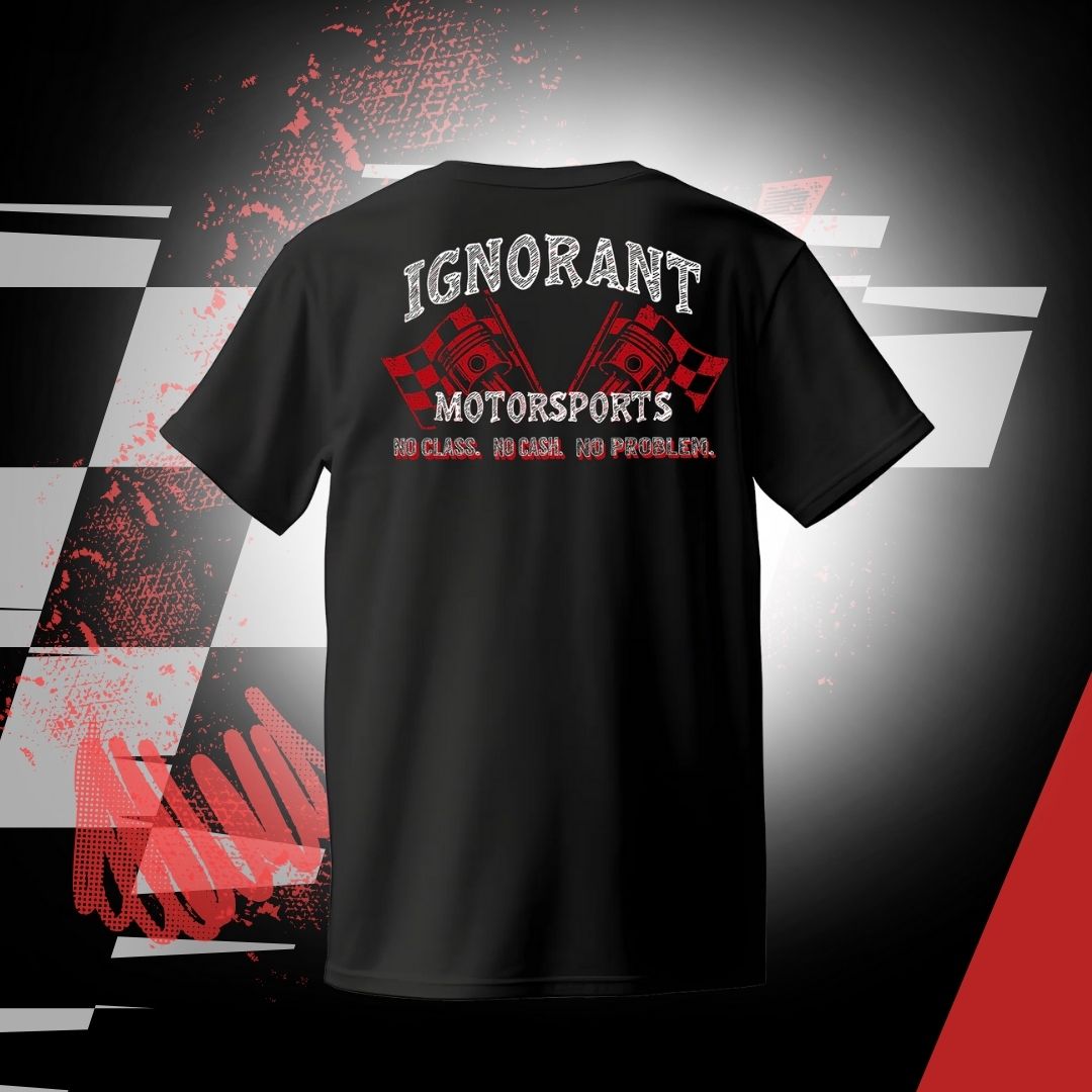 Ignorant Motorsports Shirt