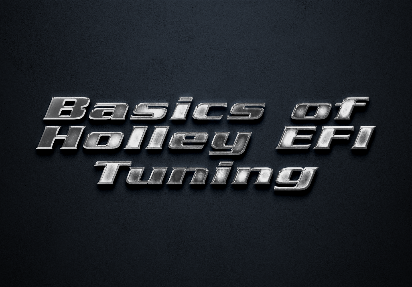 Basic Holley EFI Tuning Course (COMING SOON)