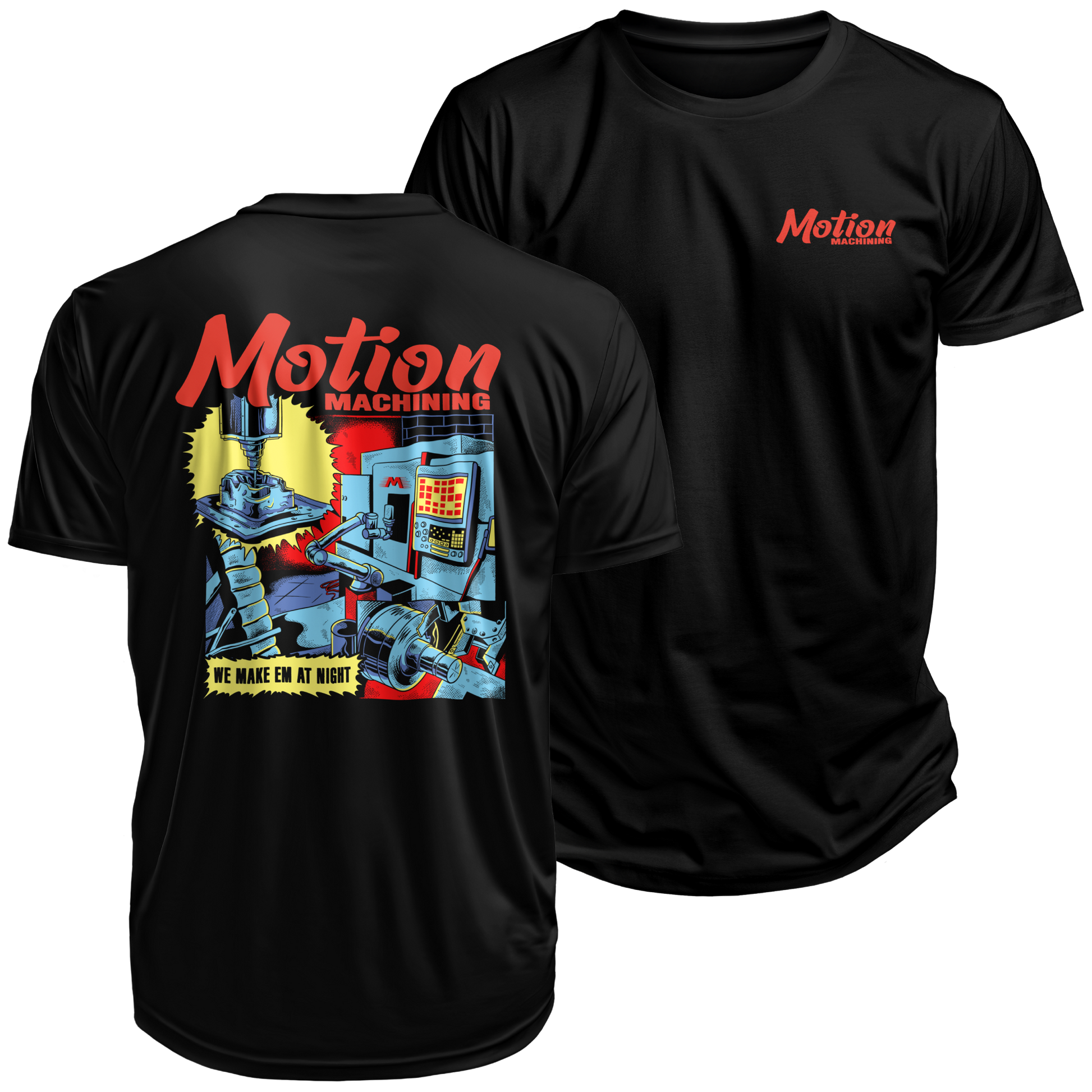 We make em at night… CNC machine shirt - Motion Raceworks