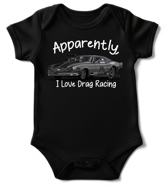 Apparently I Like Drag Racing Onesie