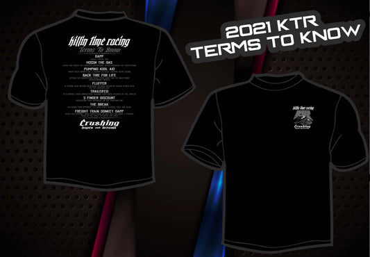 KILLIN TIME RACING - TERMS TO KNOW SHIRT